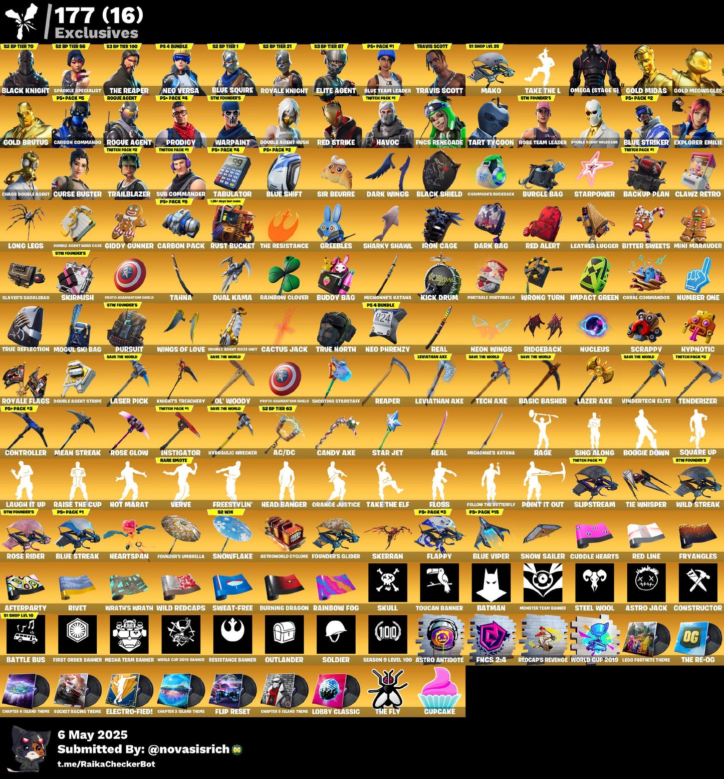 257 Skins + Black Knight + Travis Scott + Mako + Take the : + Omega max + All TTV Packs + OG STW + Many More